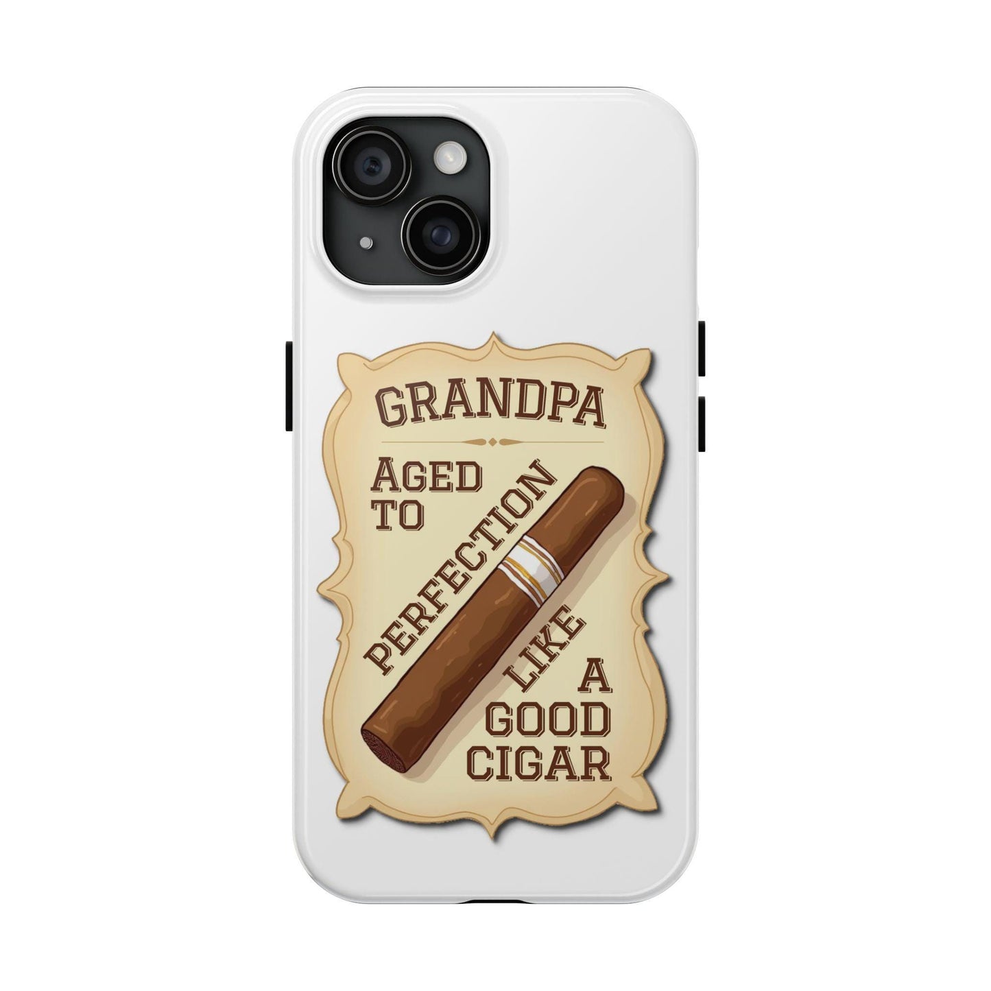 Grandpa &quot;Aged to Perfection&quot; Tough Phone Cases