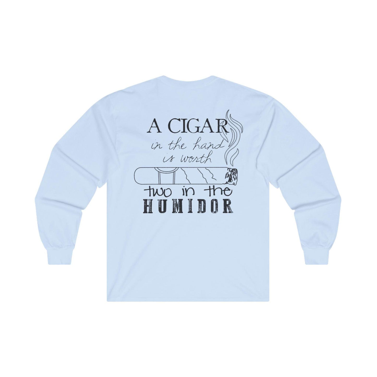 A Cigar In The Hand Long Sleeve Tee